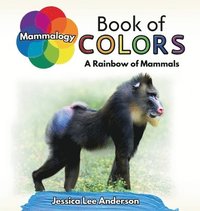bokomslag Mammalogy Book of Colors