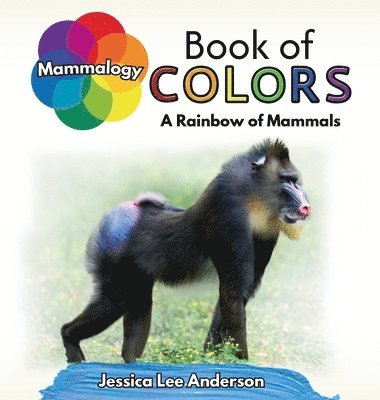 bokomslag Mammalogy Book of Colors