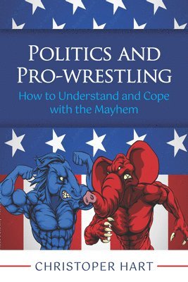 bokomslag Politics and Pro-Wrestling