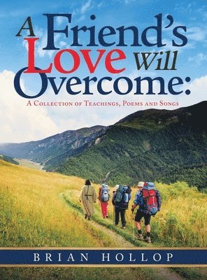 Brian Hollop - Friend's Love Will Overcome, Inbunden