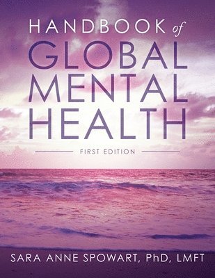 Sara Spowart, sara spowart - Handbook of Global Mental Health, Häftad