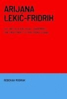 bokomslag Arijana Lekic-Fridrih: All Art Is a Political Statement / Svaka Umjetnost Je Politicka Izava