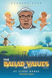bokomslag Ballad of Values at Close Range Volume 1