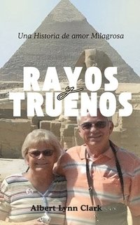 bokomslag Rayos y Truenos: Una Historia de amor Milagrosa: Una Historia de Amor Milagrosa