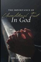 Edward Lapointe - Importance of Unconditional Trust in God, Häftad