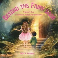 bokomslag Beyond the Fairy Door- A Dancer's Tale of Confidence, Courage and Perseverance