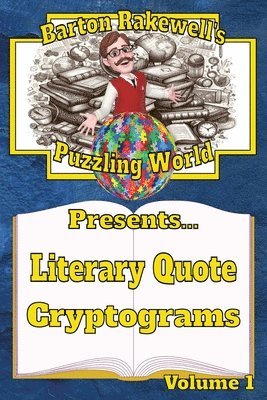 Barton Rakewell's Puzzling World Presents Literary Quote Cryptograms 1