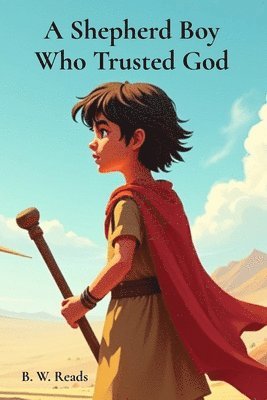 Shepherd Boy Who Trusted God