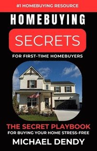 bokomslag Homebuying Secrets For First-Time Homebuyers