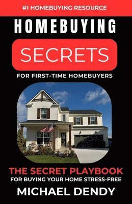 bokomslag Homebuying Secrets For First-Time Homebuyers