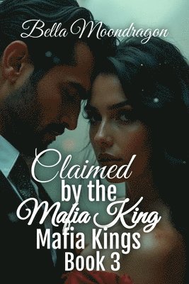 Claimed by the Mafia King 1