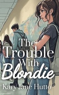 bokomslag Trouble With Blondie