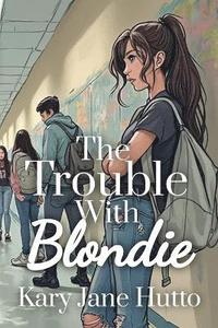 bokomslag Trouble With Blondie