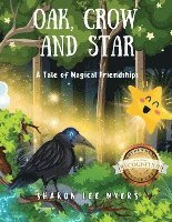 bokomslag Oak, Crow, and Star: A Tale of Magical Friendships (Latest Edition)