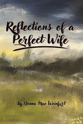 Reflections of a Perfect Wife 1