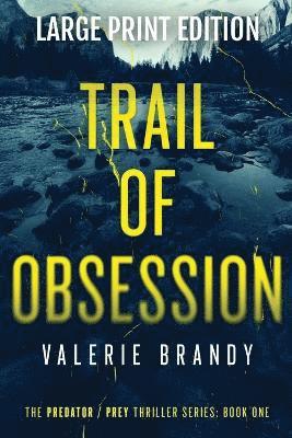 Valerie Brandy - Trail of Obsession, Häftad