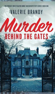 Valerie Brandy - Murder Behind the Gates, Inbunden