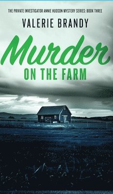 Valerie Brandy - Murder on the Farm, Inbunden
