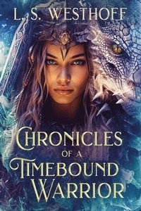 bokomslag Chronicles Of A Timebound Warrior