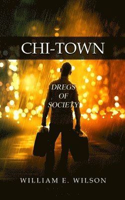 bokomslag Chi-Town: Dregs of Society