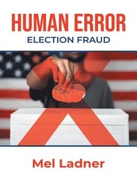 bokomslag Human Error: Election Fraud