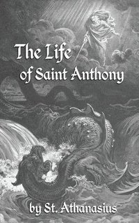 bokomslag The Life of St. Anthony