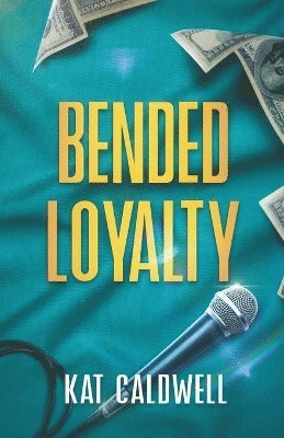 Kat Caldwell - Bended Loyalty, Häftad