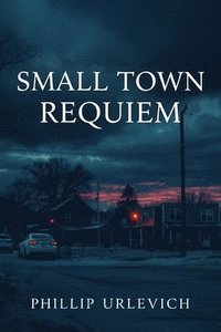 bokomslag Small Town Requiem