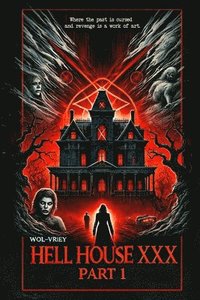 bokomslag Hell House XXX (Part 1)