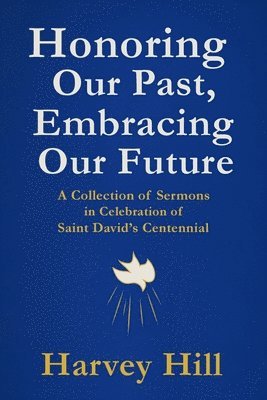 Harvey Hill - Honoring Our Past, Embracing Our Future, Häftad