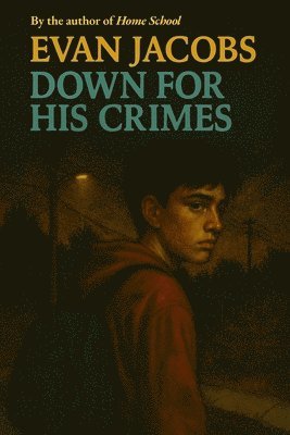 Down for His Crimes