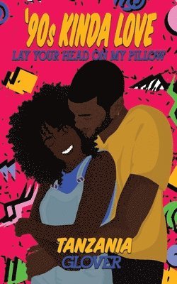 Tanzania Glover - Lay Your Head On My Pillow, Häftad