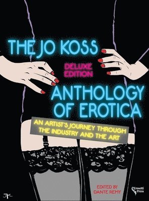 bokomslag The Jo Koss Anthology of Erotica, Deluxe Edition