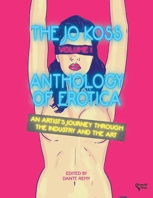 bokomslag The Jo Koss Anthology of Erotica, Volume I