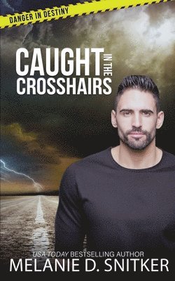 Caught in the Crosshairs 1