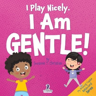 I Play Nicely. I Am Gentle! 1