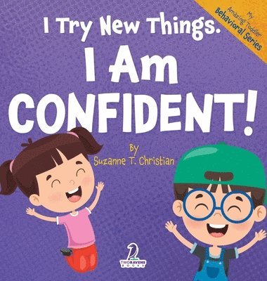 I Try New Things. I Am Confident! 1