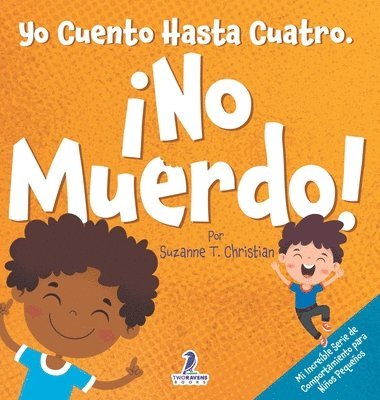 bokomslag Yo Cuento Hasta Cuatro. ¡No Muerdo!