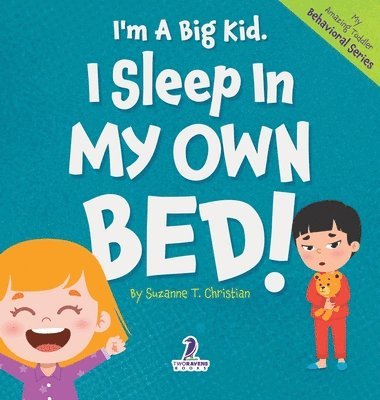 bokomslag I'm A Big Kid. I Sleep In My Own Bed!