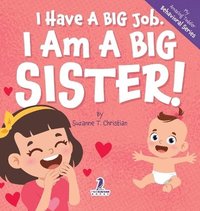 bokomslag I Have A Big Job. I Am A Big Sister