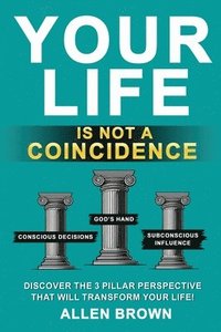 bokomslag Your Life Is Not A Coincidence