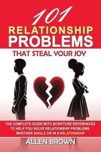 bokomslag 101 Relationship Problems That Steal Your Joy