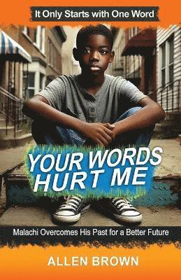 Your Words Hurt Me 1