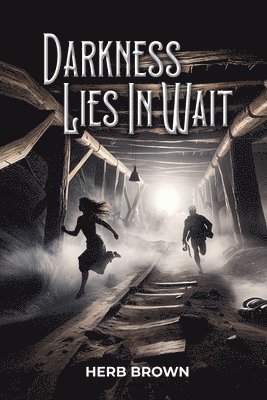 Darkness Lies In Wait