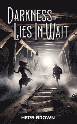 Darkness Lies In Wait