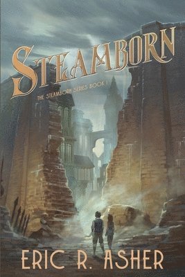 Eric R Asher - Steamborn, Häftad