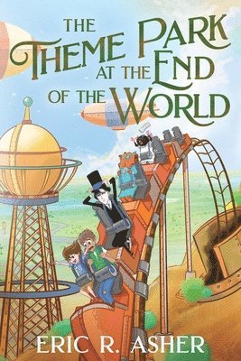 Eric R Asher - Theme Park at the End of the World, Häftad