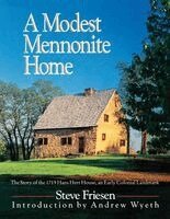 A Modest Mennonite Home: The Story of the 1719 Hans Herr House, an Early Colonial Landmark