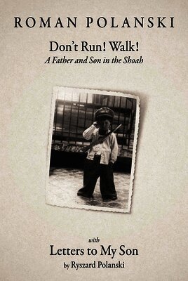 Roman Polanski - Don't Run! Walk!, Inbunden