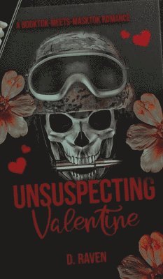 D Raven - Unsuspecting Valentine, Inbunden
